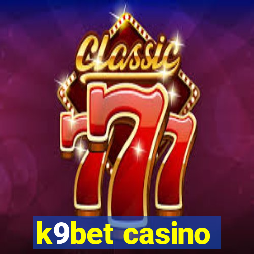 k9bet casino